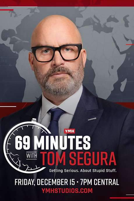 69 Minutes with Tom Segura
